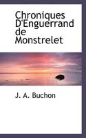 Chroniques D'Enguerrand de Monstrelet 0554487209 Book Cover