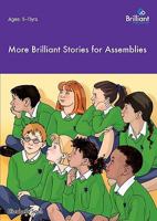 More Brilliant Stories for Assemblies 1905780745 Book Cover