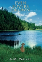Even Lovers Drown 1805416014 Book Cover