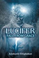 Lucifer Fall from Grace 161244461X Book Cover