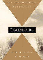 Concentration: An Approach to Meditation 0835601765 Book Cover