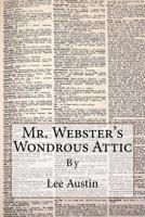 Mr. Webster's Wondrous Attic 153951336X Book Cover