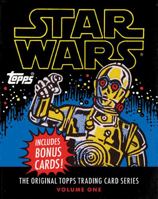 Star Wars: The Original Topps Trading Card Series, Volume One 1419711725 Book Cover