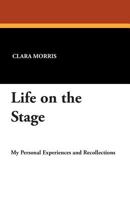 Life on the Stage: My Personal Experiences and Recollections 9356898626 Book Cover