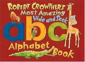 Most Amazing Hide-and-seek Alphabet Book 0670489964 Book Cover