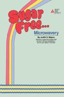 Sugar Free...Microwavery 034536788X Book Cover