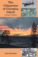 The Chippewas of Georgina Island: A People of Stories 1771123222 Book Cover