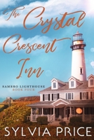 The Crystal Crescent Inn Book 4 (Sambro Lighthouse Book 4) B095TK4JHP Book Cover