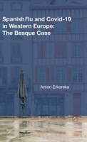Spanish Flu and Covid-19 in Western Europe: The Basque Case 1949805468 Book Cover