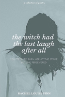 The Witch Had The Last Laugh After All B094T62CBT Book Cover