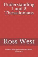 Understanding 1 and 2 Thessalonians: Understanding the New Testament, Volume 13 1072193434 Book Cover