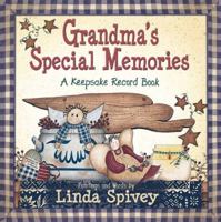 Grandma's Special Memories: A Keepsake Record Book 0736914714 Book Cover