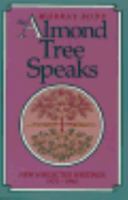 The Almond Tree Speaks: New & Selected Writings 1974-1994 0867162376 Book Cover