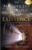 The Magnificent Truths of Our Existence 0991211200 Book Cover
