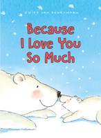 Because I Love You So Much 0439749859 Book Cover