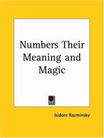 Numbers Their Meaning and Magic 087728184X Book Cover