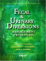 Fecal & Urinary Diversions : Management Principles 0323022480 Book Cover