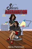Shear Aggravation 1530931908 Book Cover