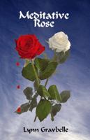 Meditative Rose 0976755874 Book Cover