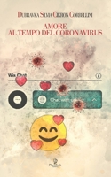 AMORE AL TEMPO DEL CORONAVIRUS: Coronavirus love story (I Corti) B088BHJMHP Book Cover