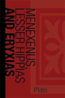 Menexenus, Lesser Hippias and Eryxias 1426400152 Book Cover