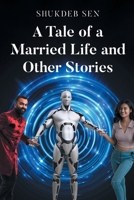 A Tale of a Married Life and Other Stories B0F4YYPQTF Book Cover