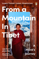 From a Mountain In Tibet: A Monk’s Journey 0241988950 Book Cover