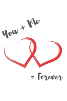 You + Me = Forever: A Journal for Date, Outing, and Activity Ideas for Couples 1661232485 Book Cover