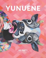 Yunuene / AR Party: Augmented Reality Art B086Y4SK41 Book Cover