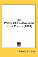 The Witch of En-Dor and Other Poems 0548659834 Book Cover