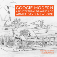 Googie Modern: Architectural Drawings of Armet Davis Newlove 1626401098 Book Cover