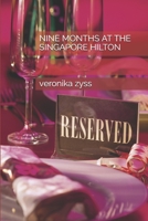 Nine Months at the Singapore Hilton B08F6JZ2S8 Book Cover