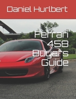 Ferrari 458 Buyers Guide B0863TPZJL Book Cover