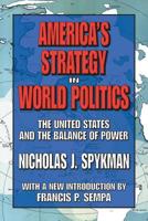 America's Strategy in World Politics: The United States and the Balance of Power 1412806313 Book Cover