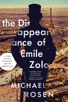 The Disappearance of Émile Zola: Love, Literature, and the Dreyfus Case 1681775166 Book Cover