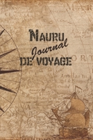 Nauru Journal de Voyage: 6x9 Carnet de voyage I Journal de voyage avec instructions, Checklists et Bucketlists, cadeau parfait pour votre s�jour � Nauru et pour chaque voyageur. 169903365X Book Cover