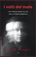 I volti del male: I più famosi serial Killer della storia mondiale (True Crime) (Italian Edition) B0DTPCFWZL Book Cover