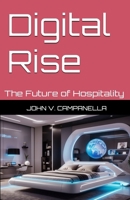 Digital Rise: The Future of Hospitality B0CRKX1QJL Book Cover