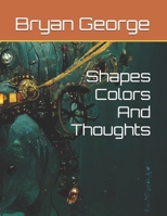 Shapes Colors And Thoughts B0DX9HZC5M Book Cover