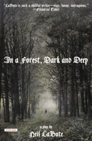 In a Forest, Dark and Deep 1468307045 Book Cover