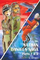 The Nathan Daniels Saga: Parts 1 & 2 (Value Combo) 1483975541 Book Cover