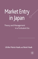 Market Entry in Japan: Theory and Management in a Turbulent Era 1349547077 Book Cover