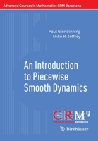 An Introduction to Piecewise Smooth Dynamics 3030236889 Book Cover