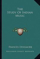 The Study Of Indian Music 1430485744 Book Cover