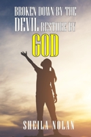 Broken By Devil and Restored By God B0BSJLN7PY Book Cover