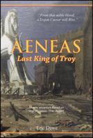 Aeneas: Last King of Troy 1432743880 Book Cover