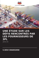 Une Étude Sur Les Défis Rencontrés Par Les Fournisseurs de 3pl (French Edition) 6209817599 Book Cover