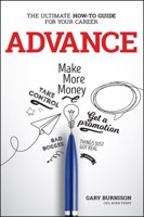 Advance: The Ultimate How-To Guide for Your Career 1119641772 Book Cover
