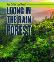 Living in the Rain Forest 1725316579 Book Cover