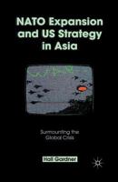 NATO Expansion and US Strategy in Asia: Surmounting the Global Crisis 1349474479 Book Cover